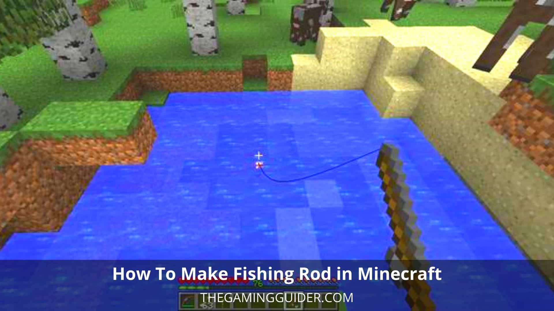 How To Make Fishing Rod in Minecraft - Perfect Escort