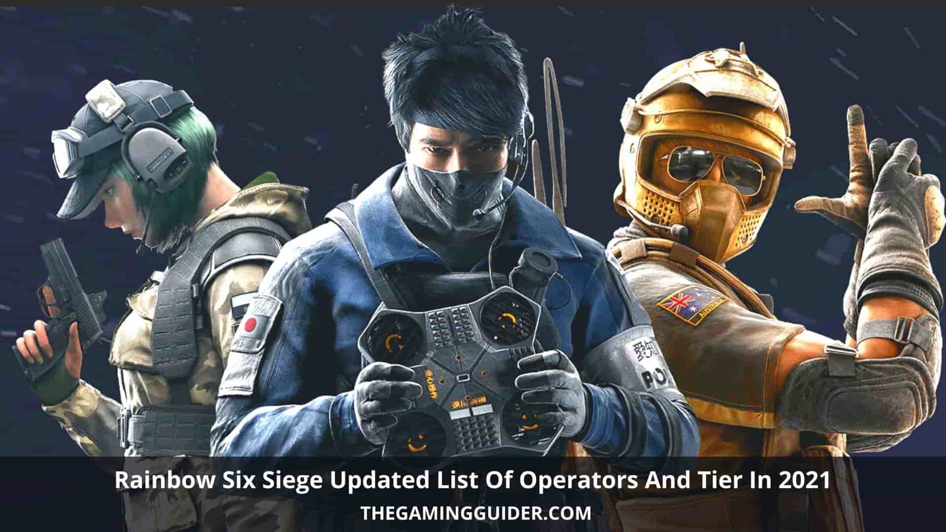 Rainbow Six Siege Updated List Of Operators And Tier In 2021- tgg