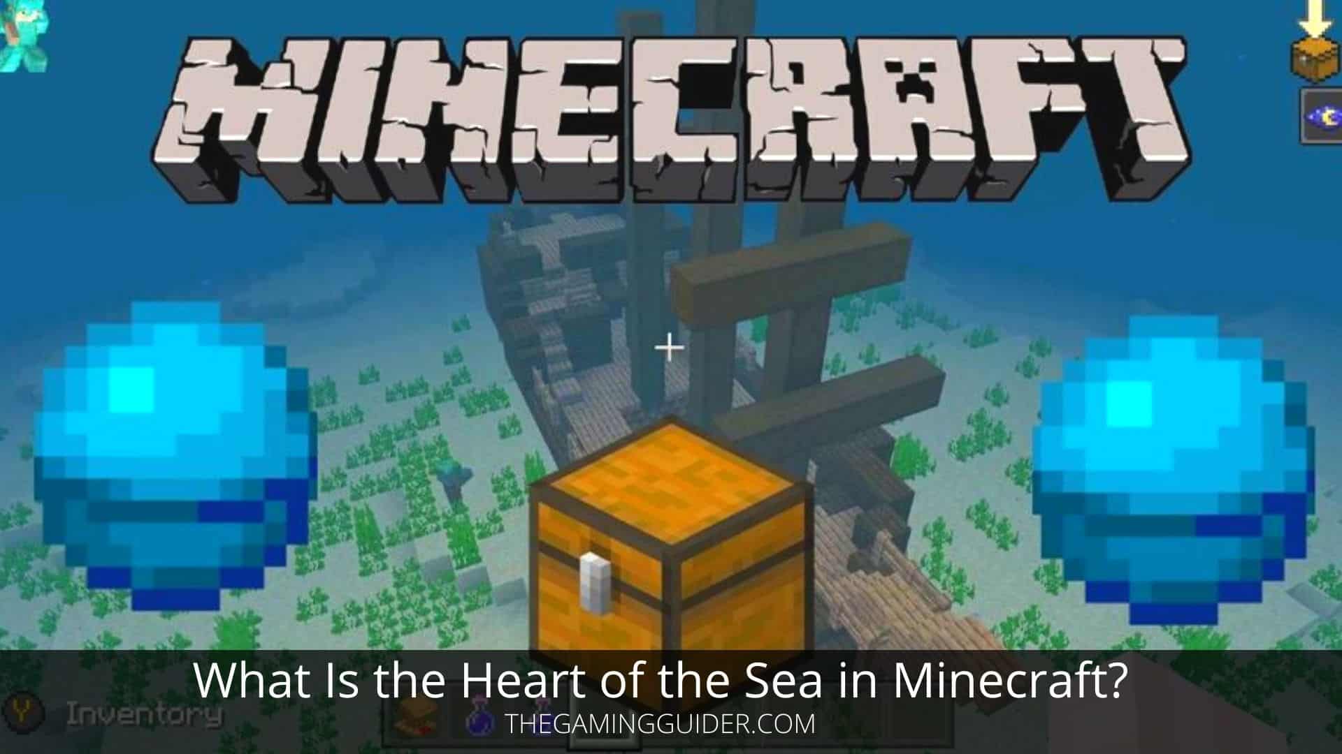 What Is the Heart of the Sea in Minecraft-the gaming guider