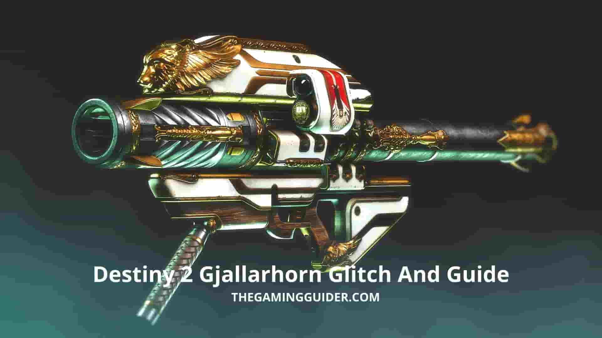 Destiny 2 Gjallarhorn Glitch And Guide - the gaming guider