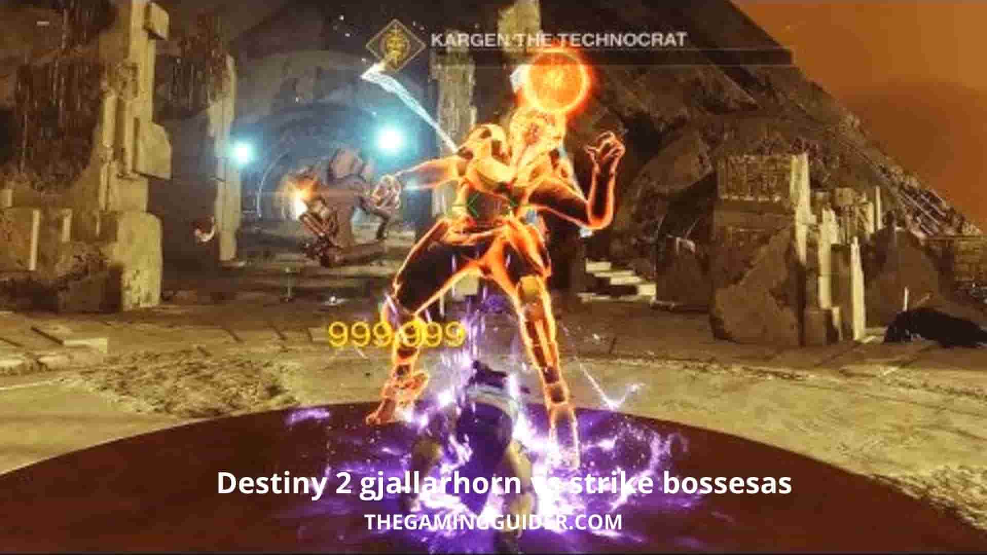 Destiny 2 gjallarhorn vs strike bosses - the gaming guider