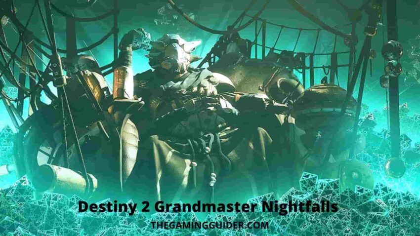 Destiny 2 Grandmaster Nightfalls - the gaming guider