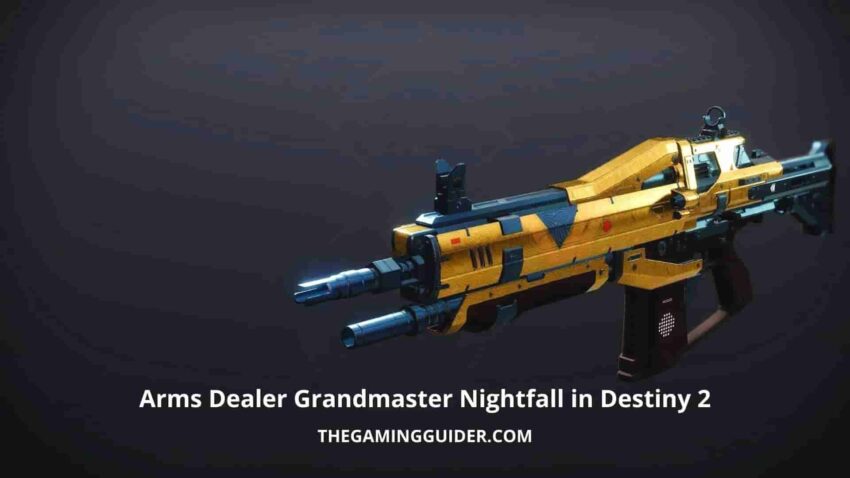 Arms Dealer Grandmaster Nightfall in Destiny 2- the gaming guider