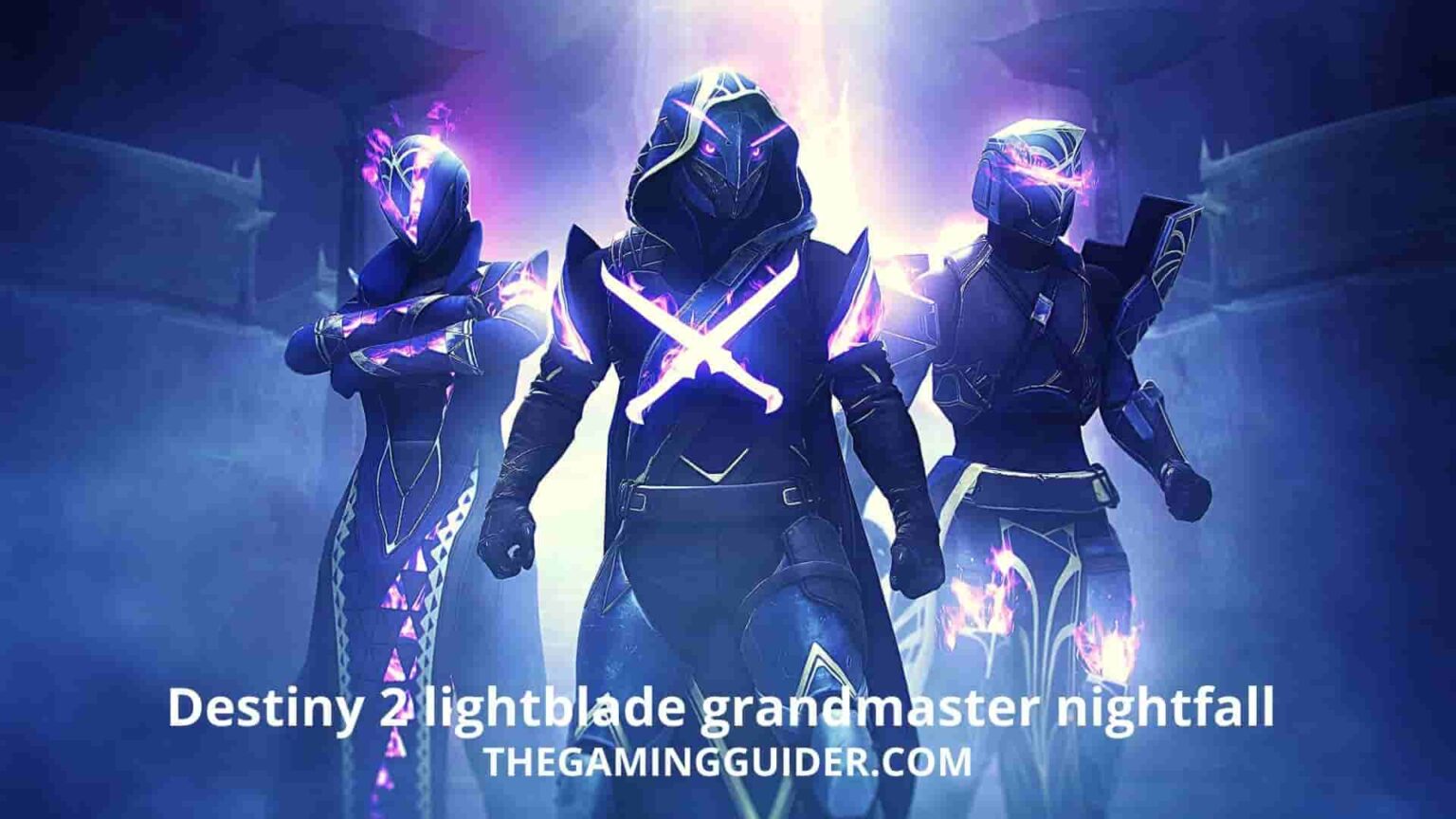 Destiny 2 Lightblade Grandmaster Nightfall