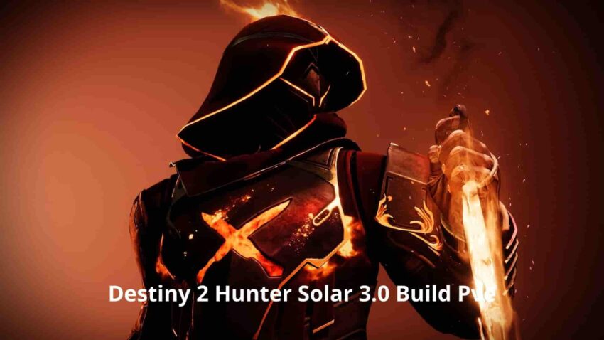 Destiny 2 Hunter Solar 3.0 Build Pve - the gaming guider
